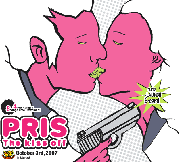 PRIS-The Kiss Off-October 3rd,2007 IN STORES!