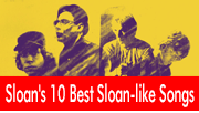 【FEATURE】Sloanが最もSloanしてる曲ベスト10